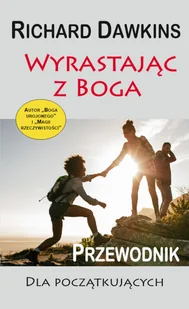 Dawkins Richard Wyrastając z Boga. Przewodnik dla poczatkującyc - Religia i religioznawstwo - miniaturka - grafika 1