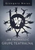 E-booki - kultura i sztuka - Jak prowadzić grupę teatralną - miniaturka - grafika 1