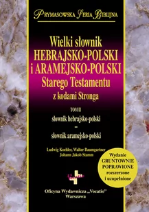 Wielki słownik hebrajsko-polski i aramejsko-polski Starego Testamentu z kodami Stronga - 2 tomy - Religia i religioznawstwo - miniaturka - grafika 1