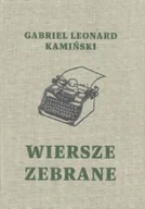 Poezja - Wiersze zebrane / Gabriel Leonard Kamiński - Gabriel Leonard Kamiński - miniaturka - grafika 1