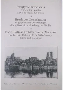 Świątynie Wrocławia w rysunku i grafice XIX i początku XX wieku - Książki o kulturze i sztuce - miniaturka - grafika 1