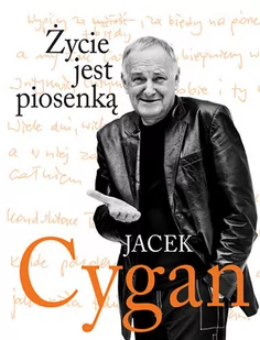 Znak Życie jest piosenką - Jacek Cygan - Felietony i reportaże - miniaturka - grafika 1