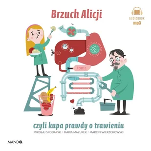 Brzuch Alicji czyli kupa prawdy o trawieniu - Audiobooki dla dzieci i młodzieży - miniaturka - grafika 1