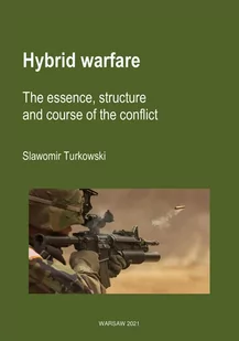 Hybrid warfare. The essence, structure and course of the conflict - E-booki - nauka - miniaturka - grafika 1