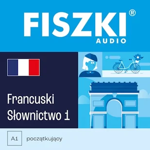 FISZKI audio – francuski – Słownictwo 1 Patrycja Wojsyk - Audiobooki do nauki języków - miniaturka - grafika 1