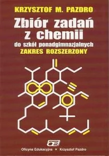 Pazdro Krzysztof M. Zbiór zadań z chemii Zakres rozszerzony - Chemia - miniaturka - grafika 1