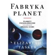 Fizyka i astronomia - Fabryka planet. Planety pozasłoneczne i poszukiwanie drugiej Ziemi - miniaturka - grafika 1