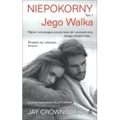 Proza obcojęzyczna - Amber Niepokorny. Tom 1. Jego walka - Jay Crownover - miniaturka - grafika 1