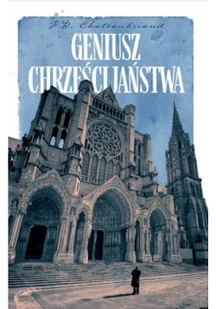 Geniusz chrześcijaństwa - Religia i religioznawstwo - miniaturka - grafika 1