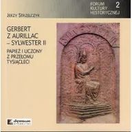 Historia świata - Gerbert z Aurillac Sylwester II Papierz i uczony z przełomu tysiąclecia Jerzy Strzelczyk - miniaturka - grafika 1