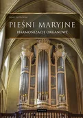 Religia i religioznawstwo - Pieśni maryjne. Harmonizacje organowe - miniaturka - grafika 1