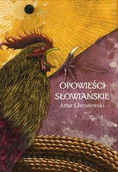 Książki o kulturze i sztuce - Opowieści słowiańskie - Artur Chrostowski - miniaturka - grafika 1
