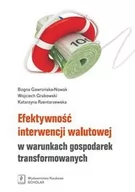 Biznes - Efektywność interwencji walutowej w warunkach gospodarek transformowanych - Gawrńska-Nowak Bogna, Wojciech Grabowski, Rzentarzewska Katarzyna - miniaturka - grafika 1