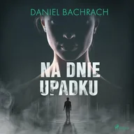 Audiobooki - kryminał, sensacja, thriller - Na dnie upadku - miniaturka - grafika 1