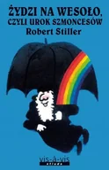 Aforyzmy i sentencje - vis-a-vis Etiuda Żydzi na wesoło. Czyli urok szmoncesów - Robert Stiller - miniaturka - grafika 1