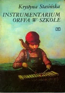Książki o kulturze i sztuce - Instrumentarium Orffa w szkole - miniaturka - grafika 1