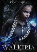 E-booki - kryminał i sensacja - Moja Walkiria - miniaturka - grafika 1