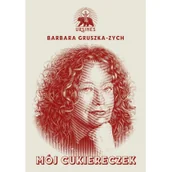 Poezja - Mój Cukiereczek Barbara Gruszka-Zych - miniaturka - grafika 1