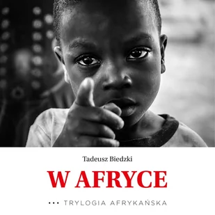 W Afryce. Trylogia Afrykańska - Audiobooki - literatura faktu - miniaturka - grafika 1