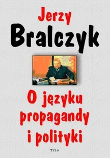 O języku propagadny i polityki - Filologia i językoznawstwo - miniaturka - grafika 1