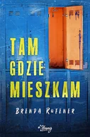 Powieści - Tam gdzie mieszkam - miniaturka - grafika 1