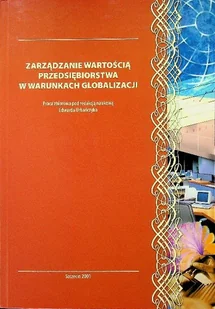 Zarządzanie wartością przedsiębiorstwa w warunkach globalizacji - Zarządzanie - miniaturka - grafika 1