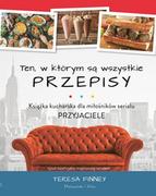 Książki kucharskie - Ten, w którym są wszystkie przepisy. Książka kucharska dla miłośników serialu Przyjaciele - miniaturka - grafika 1