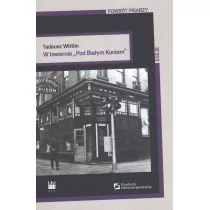 Wittlin Tadeusz W tawernie Pod białym koniem - Biografie i autobiografie - miniaturka - grafika 1