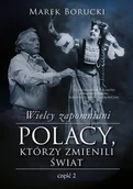 E-booki - biografie - Wielcy zapomniani. Polacy, którzy zmienili świat. Część 2 - miniaturka - grafika 1