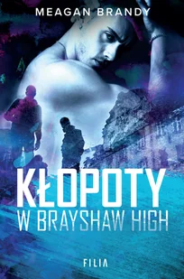 Kłopoty w Brayshaw High. Seria Brayshaw High. Tom 2 - Pozostałe książki - miniaturka - grafika 1