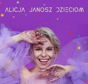Alicja Janosz Alicja Janosz Dzieciom, CD Alicja Janosz - Muzyka dla dzieci - miniaturka - grafika 2