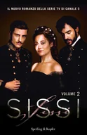 Pamiętniki, dzienniki, listy - Sissi. Il romanzo ufficiale della serie TV (Vol. 2) - miniaturka - grafika 1