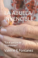 Oferty nieskategoryzowane - LA ABUELA INVENCIBLE: "En el parque de Diversiones" - miniaturka - grafika 1