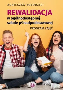 Harmonia Rewalidacja w ogólnodostępnej szkole ponadpodstawowej. Program zajęć Agnieszka Kołodziej - Materiały pomocnicze dla nauczycieli - miniaturka - grafika 1