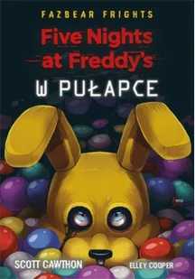 Five Nights at Freddys Opowiadania Scott Cawthon - Literatura popularno naukowa dla młodzieży - miniaturka - grafika 2