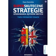 Pozostałe języki obce - Helion Superskuteczne strategie opanowania języków obcych. - Ewa Zaremba - miniaturka - grafika 1