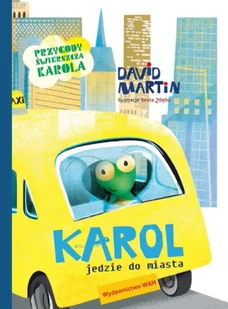 Karol jedzie do miasta. Przygody świerszcza Karola - David Martin - Baśnie, bajki, legendy - miniaturka - grafika 1