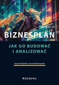Podręczniki dla szkół wyższych - Biznesplan. Jak go budować i analizować (Wyd. VII) - Krzysztof Opolski, Krzysztof Waśniewski - książka - miniaturka - grafika 1