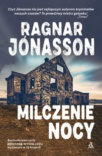 Amber Mroczna wyspa lodu. Tom 2. Milczenie nocy, wydanie 3 Ragnar Jonasson - Kryminały Amber Mroczna wyspa lodu. Tom 2. Milczenie nocy, wydanie 3 Ragnar Jonasson - Kryminały - miniaturka - grafika 3