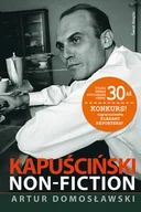 Biografie i autobiografie - Kapuściński non-fiction - miniaturka - grafika 1