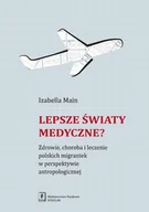 Książki o kulturze i sztuce - Main Izabella Lepsze $86wiaty medyczne$87 - miniaturka - grafika 1