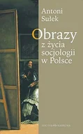 Filozofia i socjologia - Oficyna Naukowa Ewa Pajestka-Kojder Antoni Sułek Obrazy z życia socjologii w Polsce - miniaturka - grafika 1