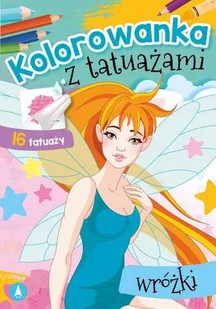 SKRZAT Kolorowanka z tatuażami. Wróżki - Wydawnictwo Skrzat - Wierszyki, rymowanki, piosenki SKRZAT Kolorowanka z tatuażami. Wróżki - Wydawnictwo Skrzat - Wierszyki, rymowanki, piosenki - miniaturka - grafika 1