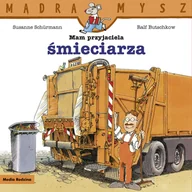 Książki edukacyjne - Mądra Mysz. Mam przyjaciela śmieciarza - miniaturka - grafika 1