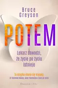 E-booki - literatura faktu - Potem. Lekarz dowodzi, że życie po życiu istnieje (e-book) - miniaturka - grafika 1