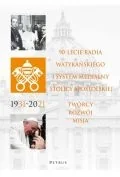 Felietony i reportaże - PETRUS 90 lat od inauguracji działal. Radia Watykańskiego - Wojciech Misztal - miniaturka - grafika 1
