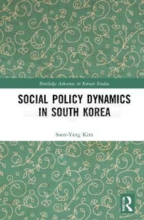Social Policy Dynamics in South Korea - Pozostałe książki - miniaturka - grafika 1
