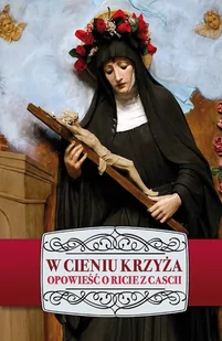 W cieniu krzyża - Marciniak Izabela - Książki religijne obcojęzyczne - miniaturka - grafika 1