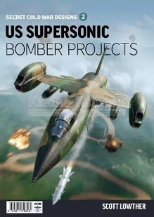US Supersonic Bomber Projects 2 - Pozostałe książki - miniaturka - grafika 1