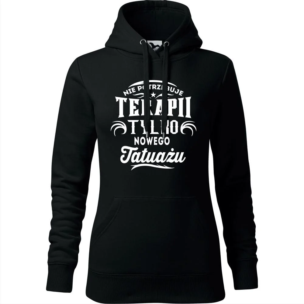Damska Bluza Z Kapturem - Nie Potrzebuję Terapii Tylko Nowego Tatuażu Czarny Xl